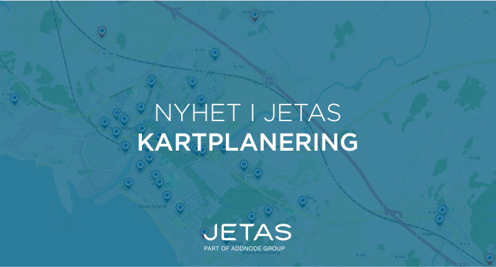 Nyhet i JETAS: Planera arbetet direkt i en karta